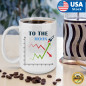 15oz Stock market coffee mug, To the Moon Mug, Funny Day Trader Gift Funny Stock