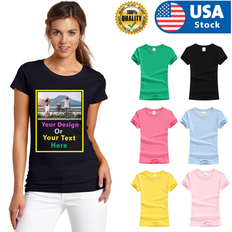 WOMEN'S PERSONALIZED CUSTOM PRINT YOUR OWN TEXT ON A T-SHIRT CUSTOMIZED TEE